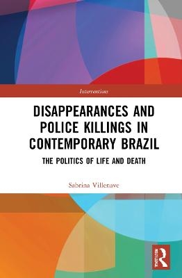 Disappearances and Police Killings in Contemporary Brazil - Sabrina Villenave