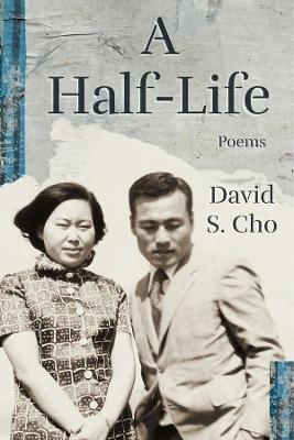 A Half–Life - David S. Cho