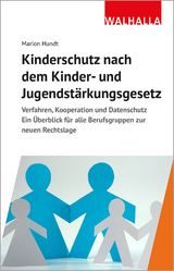 Kinderschutz nach dem Kinder- und Jugendstärkungsgesetz - Marion Hundt