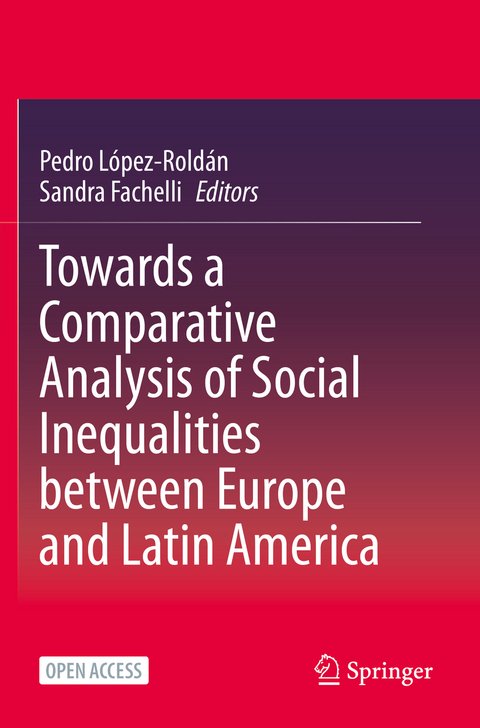 Towards a Comparative Analysis of Social Inequalities between Europe and Latin America - 