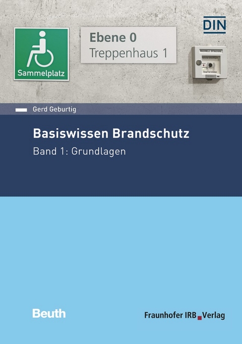 Basiswissen Brandschutz - Buch mit E-Book - Gerd Geburtig