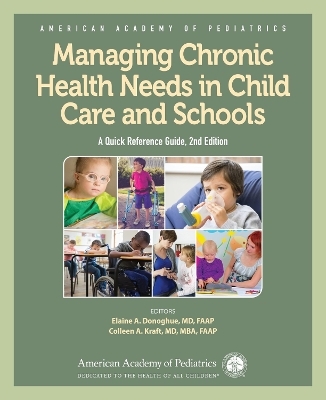 Managing Chronic Health Needs in Child Care and Schools -  American Academy of Pediatrics