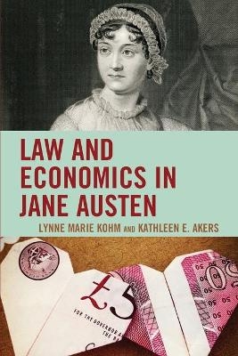 Law and Economics in Jane Austen - Lynne Marie Kohm, Kathleen E. Akers