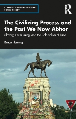 The Civilizing Process and the Past We Now Abhor - Bruce Fleming