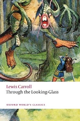 Through the Looking-Glass - Lewis Carroll