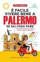 È facile vivere bene a Palermo se sai cosa fare - Elisa Chillura