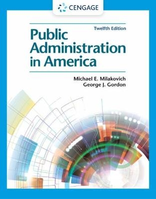 Public Administration in America - George Gordon, Michael Milakovich