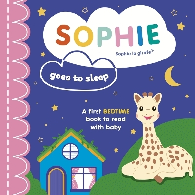 Sophie la girafe: Sophie Goes to Sleep - Ruth Symons