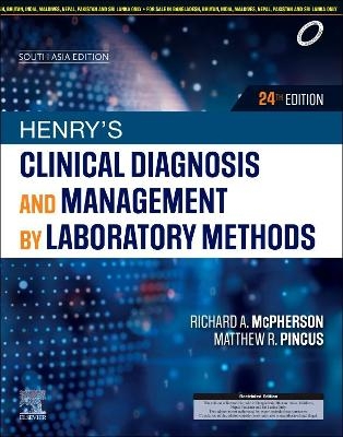 Henry's Clinical Diagnosis and Management by Laboratory Methods, 24e, South Asia Edition - Richard A. McPherson