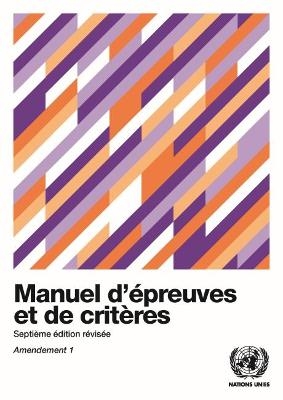 Manuel d'épreuves et de critères - Septième édition révisée, Amendement 1 -  United Nations Economic Commission for Europe