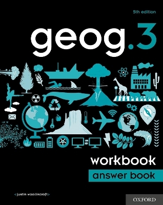 geog.3 Workbook Answer Book - Justin Woolliscroft