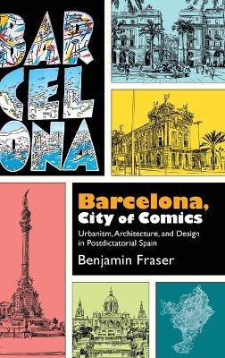 Barcelona, City of Comics - Benjamin Fraser