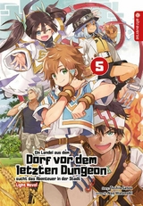 Ein Landei aus dem Dorf vor dem letzten Dungeon sucht das Abenteuer in der Stadt Light Novel 05 - Toshio Satou, Nao Watanuki