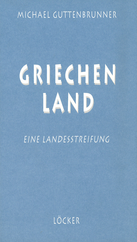 Griechenland - Michael Guttenbrunner