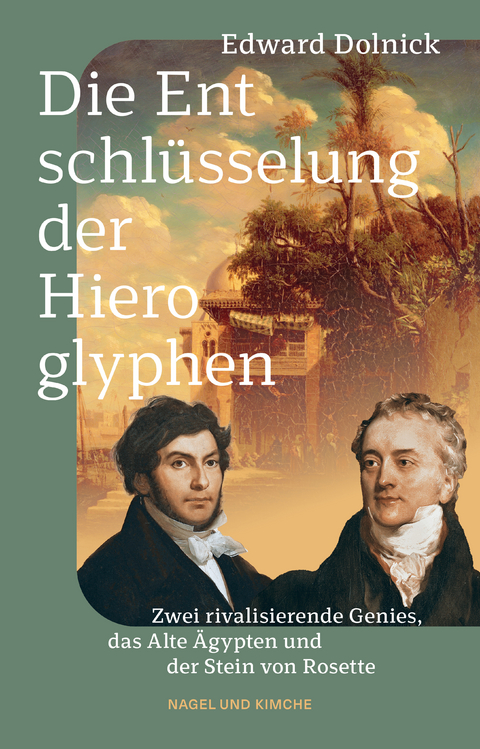 Die Entschlüsselung der Hieroglyphen - Edward Dolnick