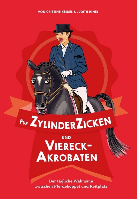 Für ZylinderZicken und ViereckAkrobaten - Cristine Keidel