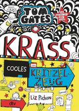 Tom Gates: Krass cooles Kritzelzeug - Liz Pichon