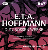 Die großen Werke - E. T. A. Hoffmann