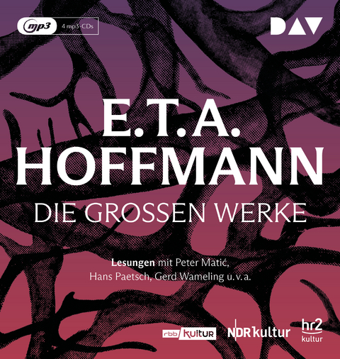 Die großen Werke - E. T. A. Hoffmann