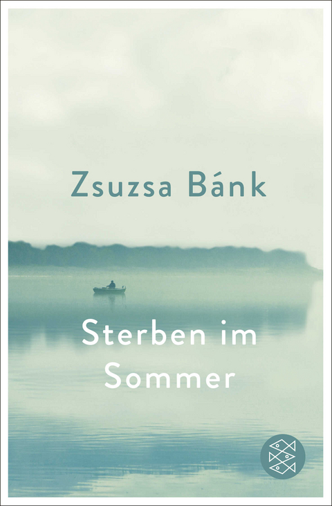 Sterben im Sommer - Zsuzsa Bánk