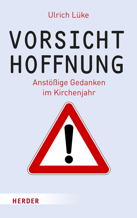 Vorsicht Hoffnung! - Ulrich Lüke