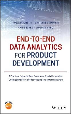 End-to-end Data Analytics for Product Development - Rosa Arboretti Giancristofaro, Mattia De Dominicis, Chris Jones, Luigi Salmaso