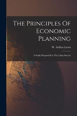 The Principles Of Economic Planning - 