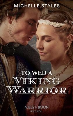 To Wed A Viking Warrior - Michelle Styles