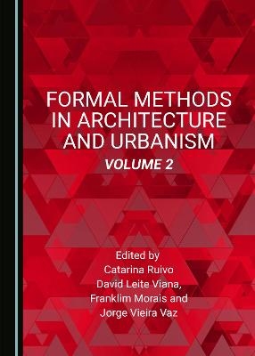 Formal Methods in Architecture and Urbanism, Volume 2 - 