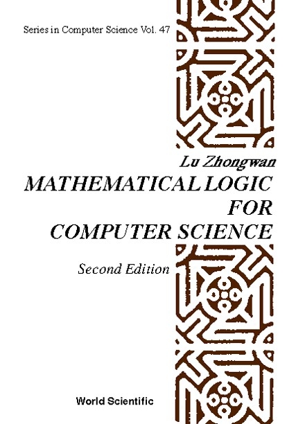 MATH'L LOGIC FOR COMP SCI-2ND ED  (V47) - Zhongwan Lu