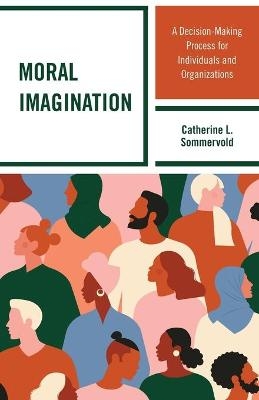 Moral Imagination - Catherine L. Sommervold