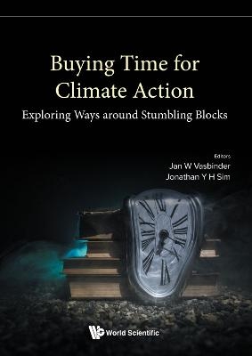 Buying Time For Climate Action: Exploring Ways Around Stumbling Blocks - 