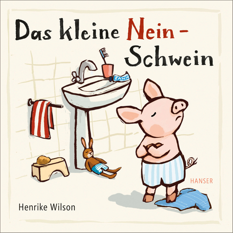 Das kleine Nein-Schwein - Henrike Wilson