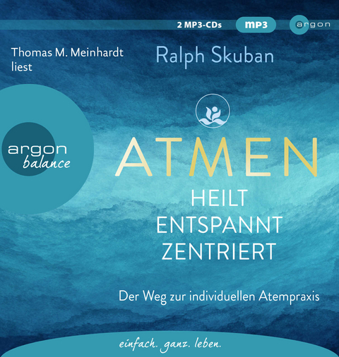 ATMEN – heilt, entspannt, zentriert - Ralph Skuban