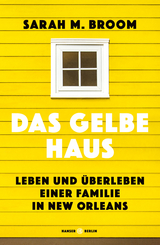 Das gelbe Haus - Sarah M. Broom