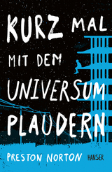 Kurz mal mit dem Universum plaudern - Preston Norton