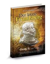 Der letzte Frundsberg - Georg II. (1533 - 1586) - Reinhard Baumann