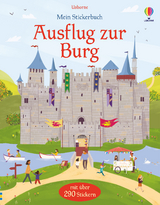 Mein Stickerbuch: Ausflug zur Burg - Abigail Wheatley