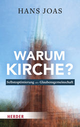 Warum Kirche? - Hans Joas