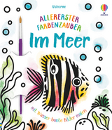 Allererster Farbenzauber: Im Meer - Abigail Wheatley