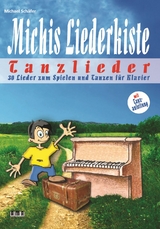 Michis Liederkiste: Tanzlieder für Klavier - Michael Schäfer