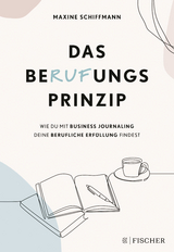 Das BeRUFungsprinzip - Maxine Schiffmann