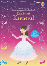 Mein erstes Anziehpuppen-Stickerbuch: Kaja feiert Karneval - Fiona Watt