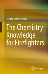 The Chemistry Knowledge for Firefighters - Torsten Schmiermund