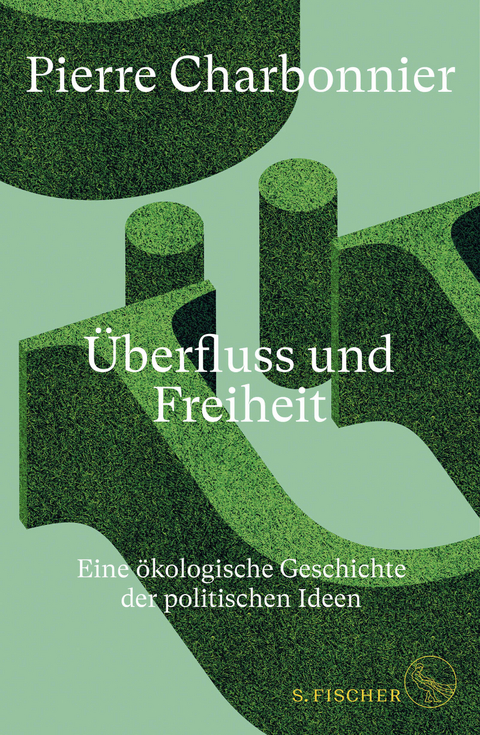 Überfluss und Freiheit - Pierre Charbonnier