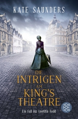 Die Intrigen am King’s Theatre - Kate Saunders