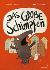 Das große Schimpfen - Michael Escoffier