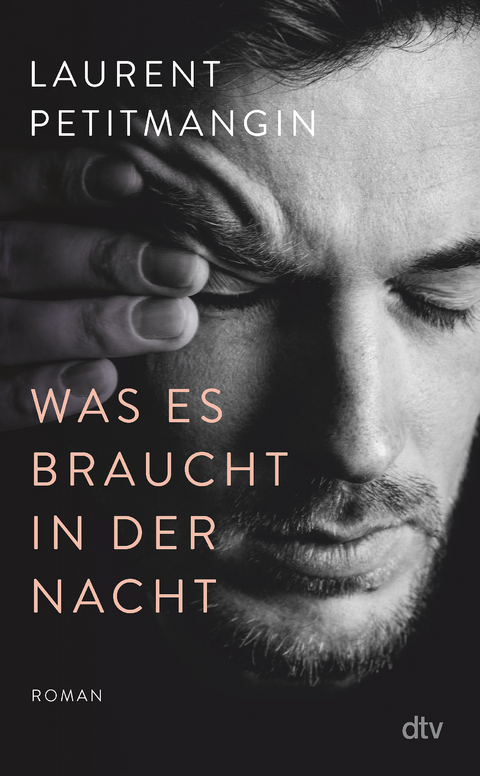 Was es braucht in der Nacht - Laurent Petitmangin