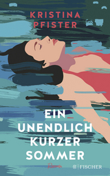 Ein unendlich kurzer Sommer - Kristina Pfister