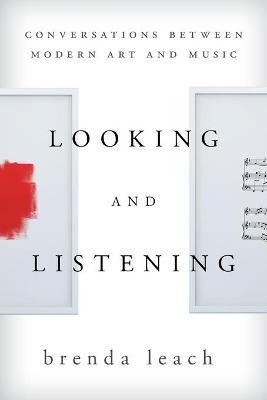 Looking and Listening - Brenda Lynne Leach